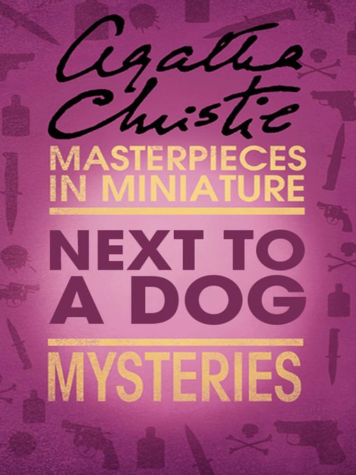 Title details for Next to a Dog by Agatha Christie - Available